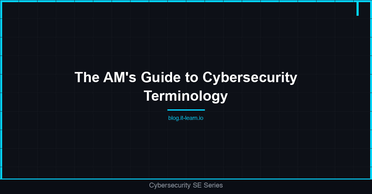 The Account Manager's Guide to Cybersecurity Terminology