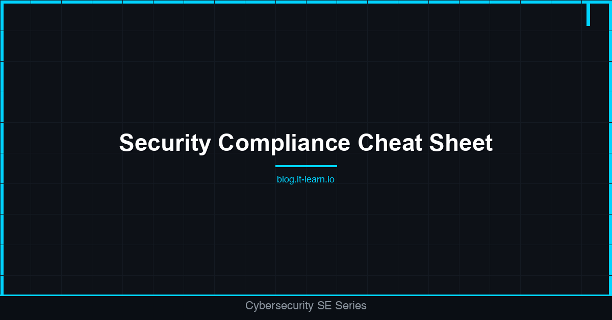 Security Compliance Cheat Sheet: NIST, ISO 27001, SOC 2, PCI DSS