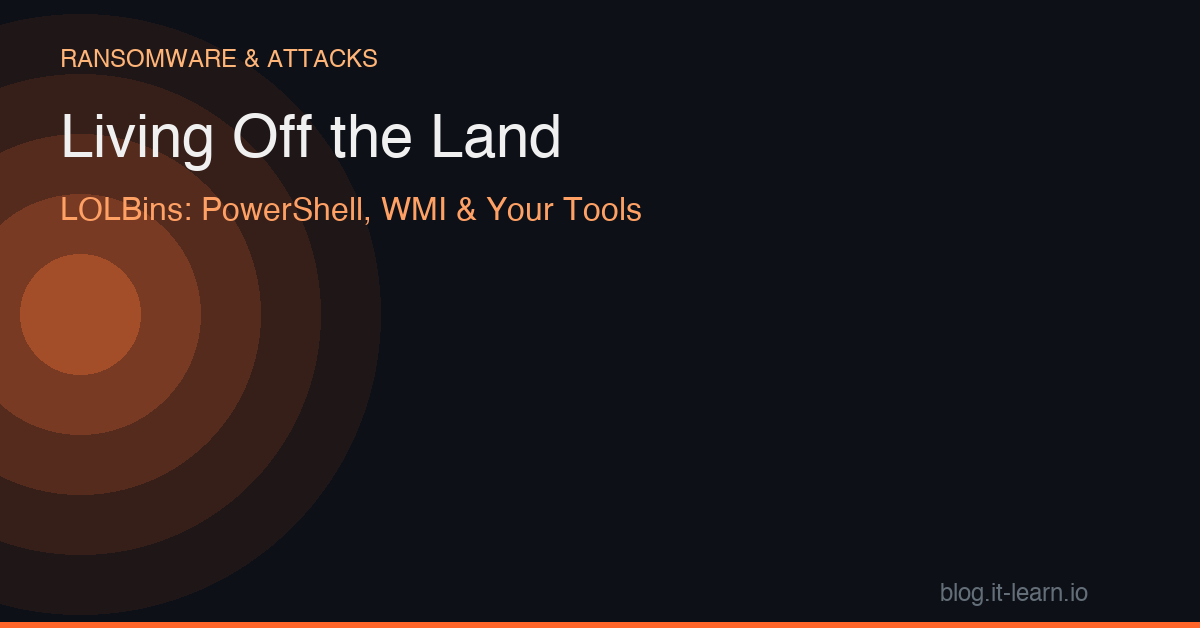 Living Off the Land: How Attackers Use PowerShell, WMI, and Your Own Tools Against You