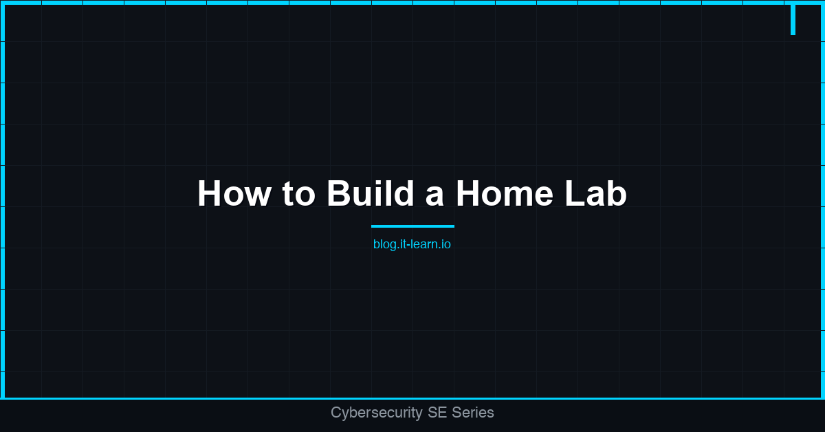 How to Build a Home Lab That Makes You a Better SE