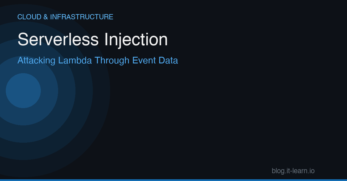 Serverless Injection: Attacking Lambda Functions Through Event Data
